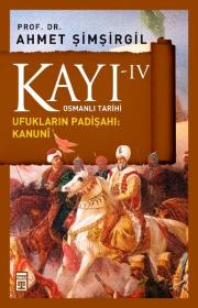 Kayı 4 - Osmanlı TarihiUfukların Padişahı: Kanuni