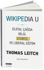 Wikipedia U  Dijital Çağda Bilgi, Otorite ve Liberal Eğitim
