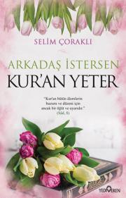 Arkadaş İstersen Kuran Yeter