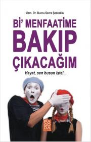 Bi Menfaatime Bakıp Çıkacağım