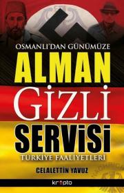 Alman Gizli Servisi - Osmanlı'dan Günümüze