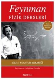 Feynman Fizik Dersleri - Kuantum Mekaniği (Cilt 3)