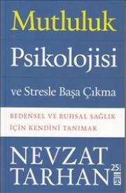 Mutluluk Psikolojisi ve Stresle Başa Çıkmak