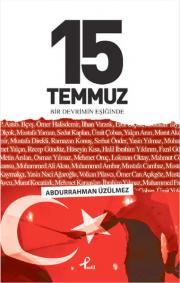 15 Temmuz - Bir Devrimin Eşiğinde