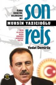 Son Reis Muhsin Yazıcıoğlu