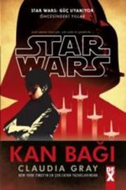 Star Wars Güç Uyanıyor Kan Bağı