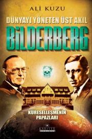 Bilderberg - Dünyayı Yöneten Üst Akıl 