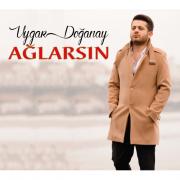 Ağlarsın - Uygar Doğanay