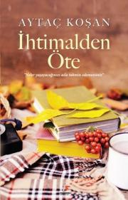 İhtimalden Öte