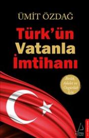 Türk'ün Vatanla İmtihanı