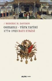Osmanlı Türk Tarihi - 1774-1923 Batı Etkisi