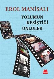 Yolumun Kesiştiği Ünlüler