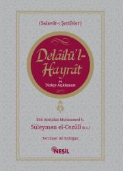 Delâilü`l-Hayrât ve Türkçe Açıklaması