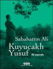 Kuyucaklı Yusuf 80 Yaşında