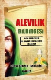 Alevilik Bildirgesi - Alevi Dedelerinin ve 
Kanaat Önderlerinin İmzasıyla