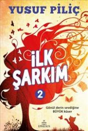 İlk Şarkım 2