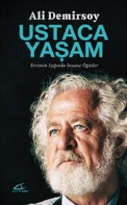 Ustaca Yaşam - Evrimin Işığında İnsana Öğütler