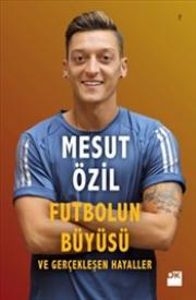 Futbolun Büyüsü ve Gerçekleşen Hayaller