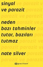 Sinyal ve Parazit - Neden Bazı Tahminler Tutar, Bazıları Tutmaz