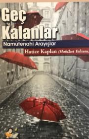 Geç Kalanlar (Namütenahi Arayışlar) 