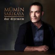 Dur Diyemem - Mümin Sarıkaya