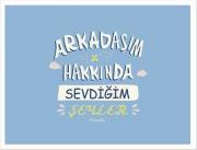 Arkadaşım Hakkında Sevdiğim Şeyler