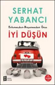 İyi Düşün - Evlenmeden Boşanmadan 