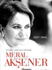 Türk Siyasetinde Meral Akşener
