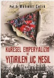 Küresel Emperyalizm ve Yitirilen Üç Nesil