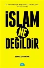 İslam Ne Değildir 