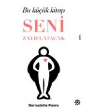 Bu Küçük Kitap Seni Zayıflatacak