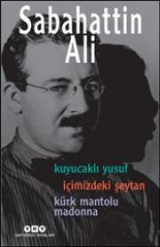 Kuyucaklı Yusuf - İçimizdeki Şeytan - Kürk Mantolu Madonna