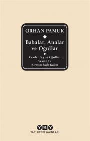 Babalar, Analar ve Oğullar (Ciltli) Cevdet Bey ve Oğulları - Sessiz Ev - Kırmızı Saçlı Kadın