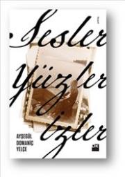 Sesler, Yüzler, İzler