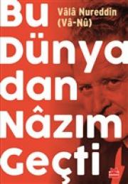 Bu Dünyadan Nazım Geçti