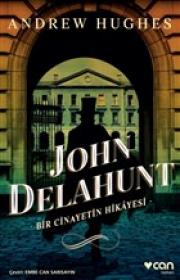 John Delahunt - Bir Cinayetin Hikayesi