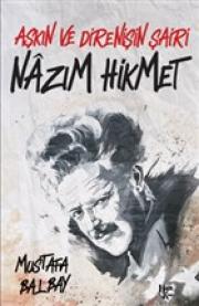 Aşkın ve Direnişin Şairi Nazım Hikmet