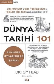 Dünya Tarihi 101 - Bir Çırpıda Uygarlıklar Tarihi