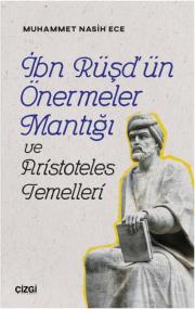 İbn Rüşd'ün Önermeler Mantığı ve Aristoteles Temelleri