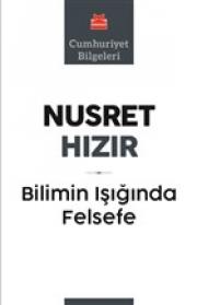 Bilimin Işığında Felsefe - Cumhuriyet Bilgeleri