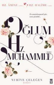 Oğlum Hz. Muhammed