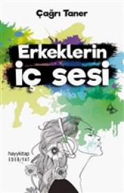 Erkeklerin İç Sesi - Hüzünlü Bir Ponçik Kitabının Yazarı