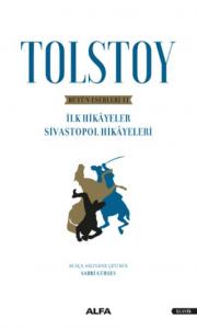 Tolstoy - İlk Hikayeler - Sivastopol Hikayeleri