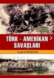 Türk - Amerikan Savaşları