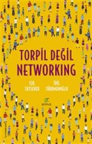 Torpil Değil Networking