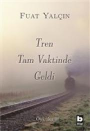 Tren Tam Vaktinde Geldi 