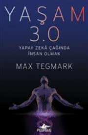 Yaşam 3.0 - Yapay Zeka Çağında İnsan Olmak