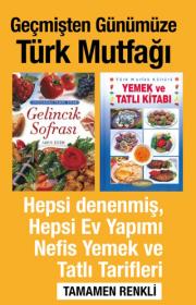 Geçmişten Günümüze Türk Mutfağı (2 Kitap Birarada) Tamemen Renkli Resimli