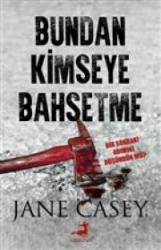 Bundan Kimseye Bahsetme