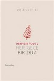 Dervişin Yolu 2 - Her Gece Bir Dua 